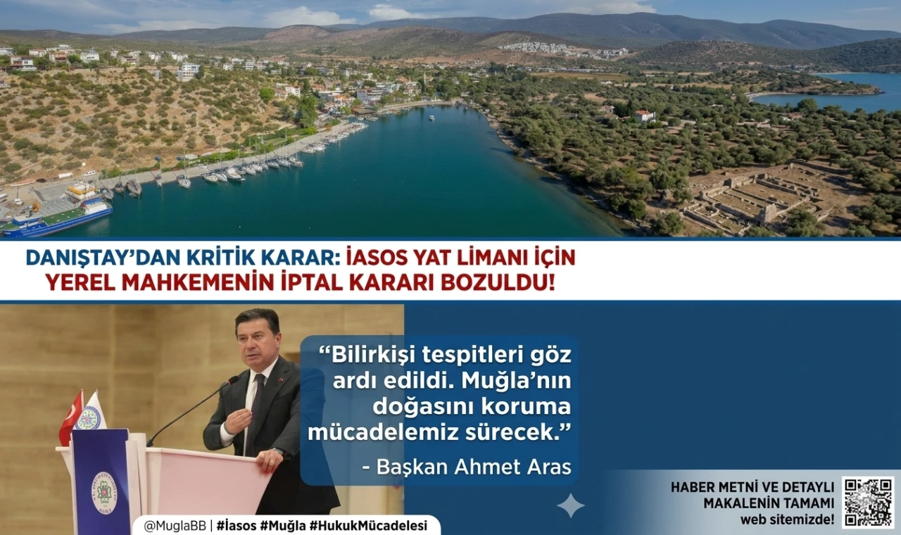 Danıştay'dan İasos Yat Limanı İçin Karar: Yerel Mahkemenin İptal Kararı Bozuldu