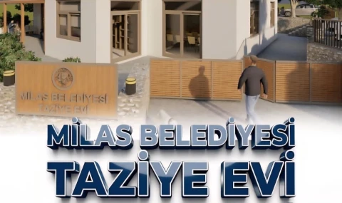MİLAS BELEDİYESİ ‘TAZİYE EVİ’ İÇİN TEMEL ATMA TÖRENİ GERÇEKLEŞTİRECEK
