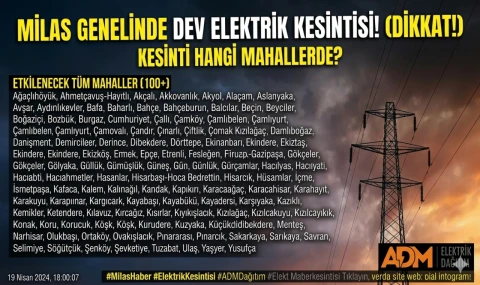 MİLAS MERKEZ VE 100’DEN FAZLA MAHALLEDE DEV KESİNTİ! İŞTE TAM LİSTE